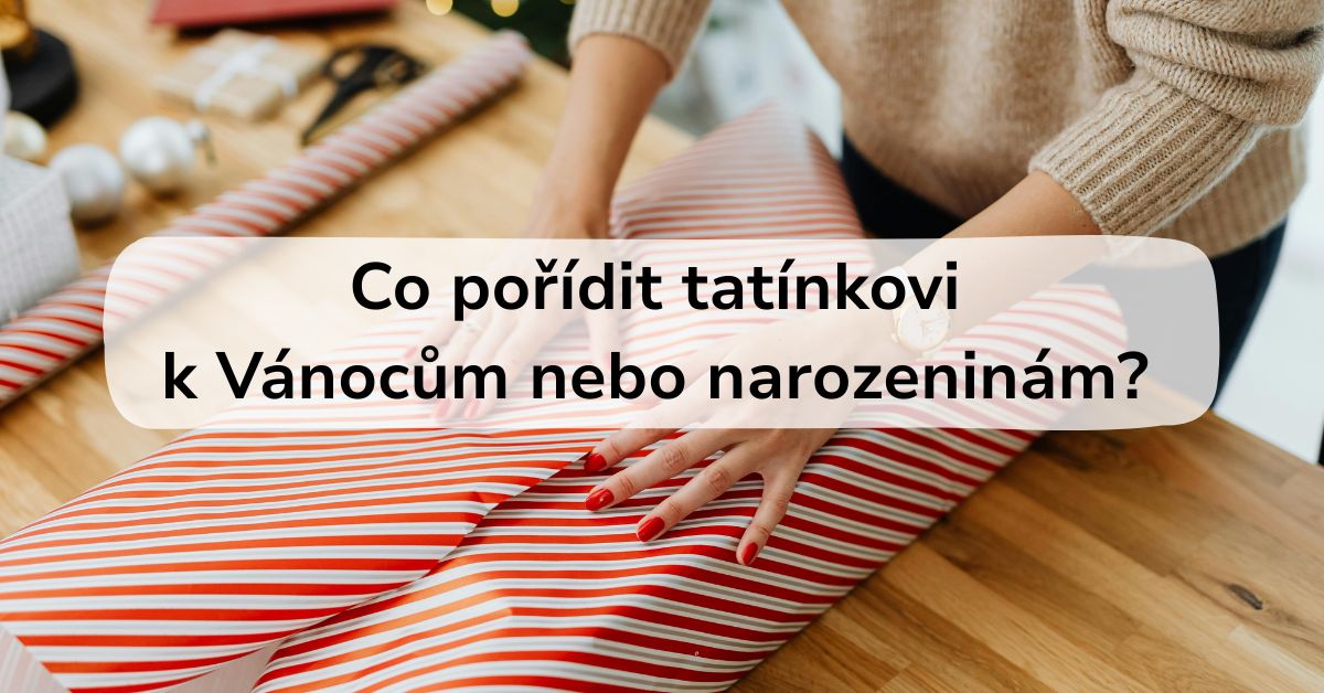 Tipy na dárky